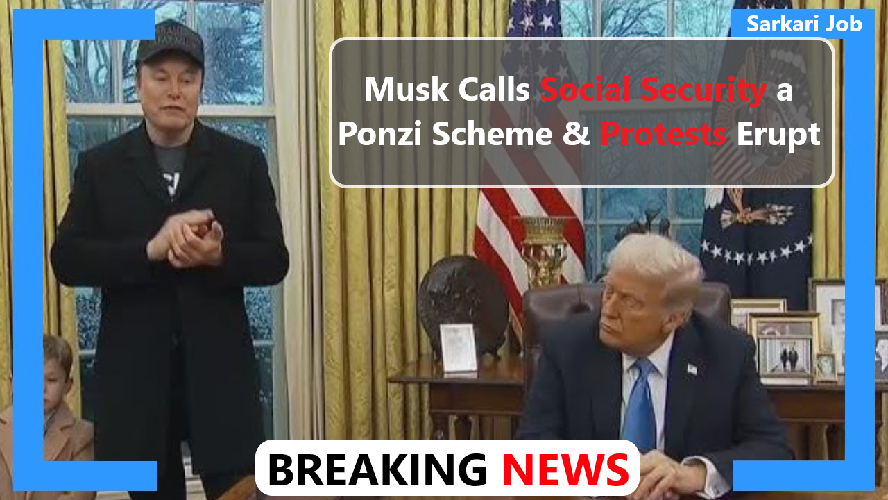 Musk Calls Social Security a Ponzi Scheme & Protests Erupt