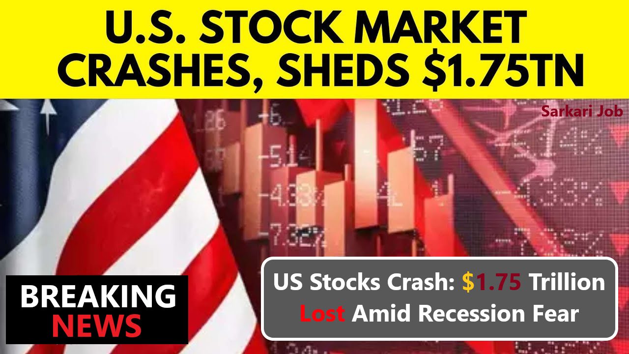 US Stocks Crash: $1.75 Trillion Lost Amid Recession Fear