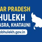 UP Bhulekh, Khasra Khatauni, Uttar Pradesh Land Records, Online Verification 2020-21, Bhu Naksha