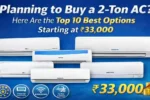 2 Ton AC, Best 2 Ton AC in India, Air Conditioner Buying Guide, Best AC 2026, 2 Ton Split AC, Budget Air Conditioners India, Inverter AC India, LG AC, Voltas AC, Blue Star AC, Samsung AC, Daikin AC, Panasonic AC, Haier AC, Lloyd AC, Home Appliances India, AC Buying Tips, Best AC Under 35000