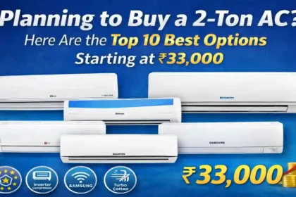 2 Ton AC, Best 2 Ton AC in India, Air Conditioner Buying Guide, Best AC 2026, 2 Ton Split AC, Budget Air Conditioners India, Inverter AC India, LG AC, Voltas AC, Blue Star AC, Samsung AC, Daikin AC, Panasonic AC, Haier AC, Lloyd AC, Home Appliances India, AC Buying Tips, Best AC Under 35000